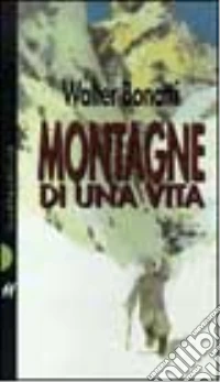Montagne di una vita libro