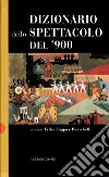 Dizionario dello spettacolo del '900 libro