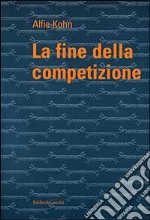 La fine della competizione libro