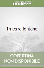 In terre lontane libro