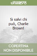 Si salvi chi può, Charlie Brown!