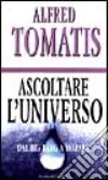 Ascoltare l'universo libro