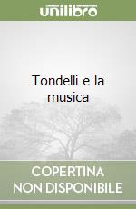 Tondelli e la musica libro