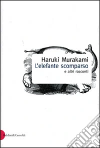 L'elefante scomparso e altri racconti libro