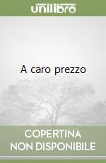 A caro prezzo libro