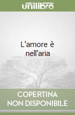 L'amore è nell'aria