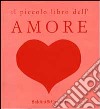 Il piccolo libro dell'amore libro