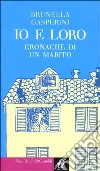 Io e loro libro