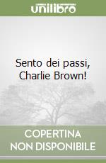 Sento dei passi, Charlie Brown! libro