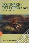 Dizionario dell'opera 2002 libro