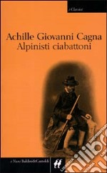 Alpinisti ciabattoni libro