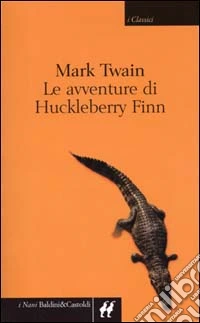 Le avventure di Huckleberry Finn libro
