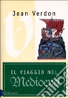 Il viaggio nel Medioevo libro