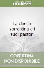 La chiesa sorrentina e i suoi pastori libro