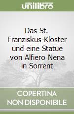 Das St. Franziskus-Kloster und eine Statue von Alfiero Nena in Sorrent libro