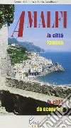 Amalfi. La città famosa, la città da scoprire libro di Gargano O. (cur.)