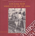 Luci del Sud. Sorrento un set per Sofia libro