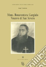 Monsignor Bonaventura Gargiulo, vescovo di San Severo