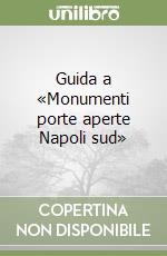 Guida a «Monumenti porte aperte Napoli sud»