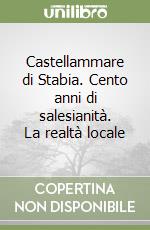 Castellammare di Stabia. Cento anni di salesianità. La realtà locale