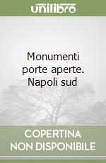 Monumenti porte aperte. Napoli sud libro