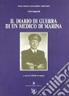 Il diario di guerra di un medico di marina libro