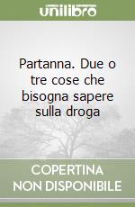 Partanna. Due o tre cose che bisogna sapere sulla droga