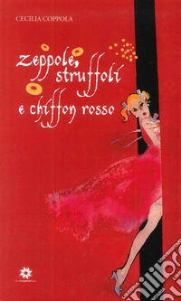 Zeppole, struffoli e chiffon rosso