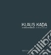 Klaus Kada. Un concorso di architettura libro