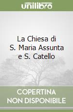 La Chiesa di S. Maria Assunta e S. Catello
