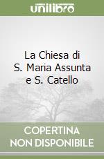 La Chiesa di S. Maria Assunta e S. Catello libro