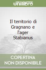 Il territorio di Gragnano e l'ager Stabianus