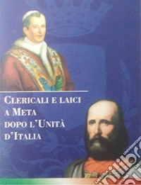 Clericali e laici a Meta dopo l'unità d'Italia