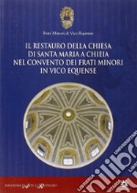 Il restauro della chiesa di Santa Maria a Chieia nel convento dei frati minori in Vico Equense libro