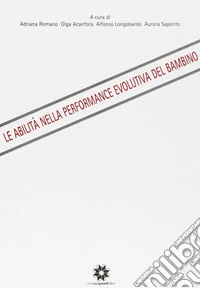 Le abilità nella performance evolutiva del bambino libro