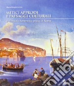 Mitici approcci e paesaggi culturali. La penisola sorrentina prima di Roma libro