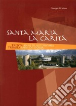 Santa Maria la Carità. 30 anni di autonomia 3000 anni di storia