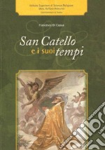 San Catello e i suoi tempi