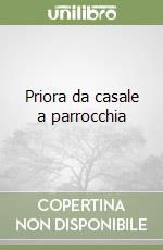 Priora da casale a parrocchia