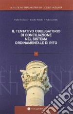 Il tentativo obbligatorio di conciliazione nel sistema ordinamentale di rito libro