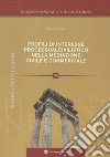 Profili di interesse processualcivilistico nella disciplina della mediazione civile e commerciale libro