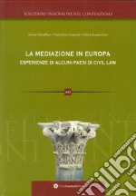 La mediazione in Europa esperienze di alcuni paesi di civil law