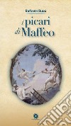I picari di Maffeo libro di Bussi Raffaele