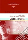 Michele Prisco. Aspetti inediti della vita e delle opere. Atti del seminario di arte visiva, scrittura e comunicazione libro