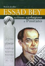 Essad Bey. Scrittore azerbaigiano a Positano