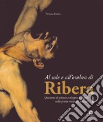 Al sole e all'ombra di Ribera libro