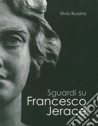Sguardi su Francesco Jerace libro