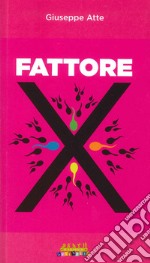 Fattore X libro