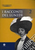 I racconti del lunedì. Vol. 2