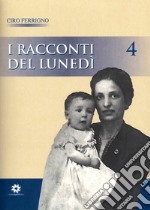 I racconti del lunedì. Vol. 4